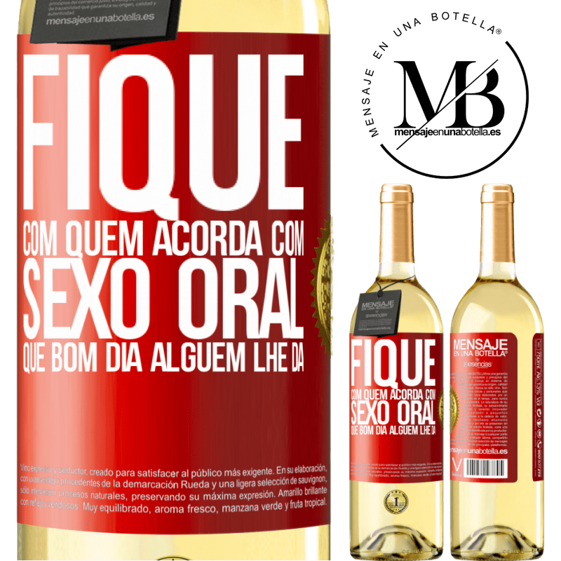 29,95 € Envio grátis | Vinho branco Edição WHITE Fique com quem acorda com sexo oral, que bom dia alguém lhe dá Etiqueta Vermelha. Etiqueta personalizável Vinho jovem Colheita 2024 Verdejo