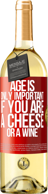 29,95 € Free Shipping | White Wine WHITE Edition Age is only important if you are a cheese or a wine Red Label. Customizable label Young wine Harvest 2024 Verdejo