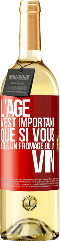 29,95 € Envoi gratuit | Vin blanc Édition WHITE L'âge n'est important que si vous êtes un fromage ou un vin Étiquette Rouge. Étiquette personnalisable Vin jeune Récolte 2025 Verdejo