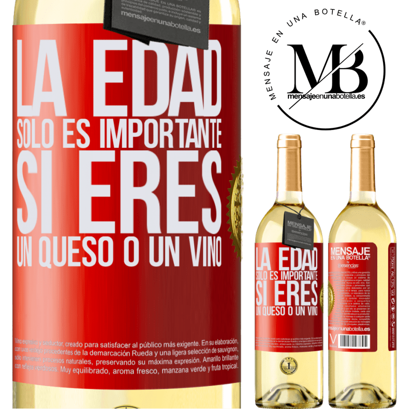 29,95 € Envío gratis | Vino Blanco Edición WHITE La edad solo es importante si eres un queso o un vino Etiqueta Roja. Etiqueta personalizable Vino joven Cosecha 2023 Verdejo