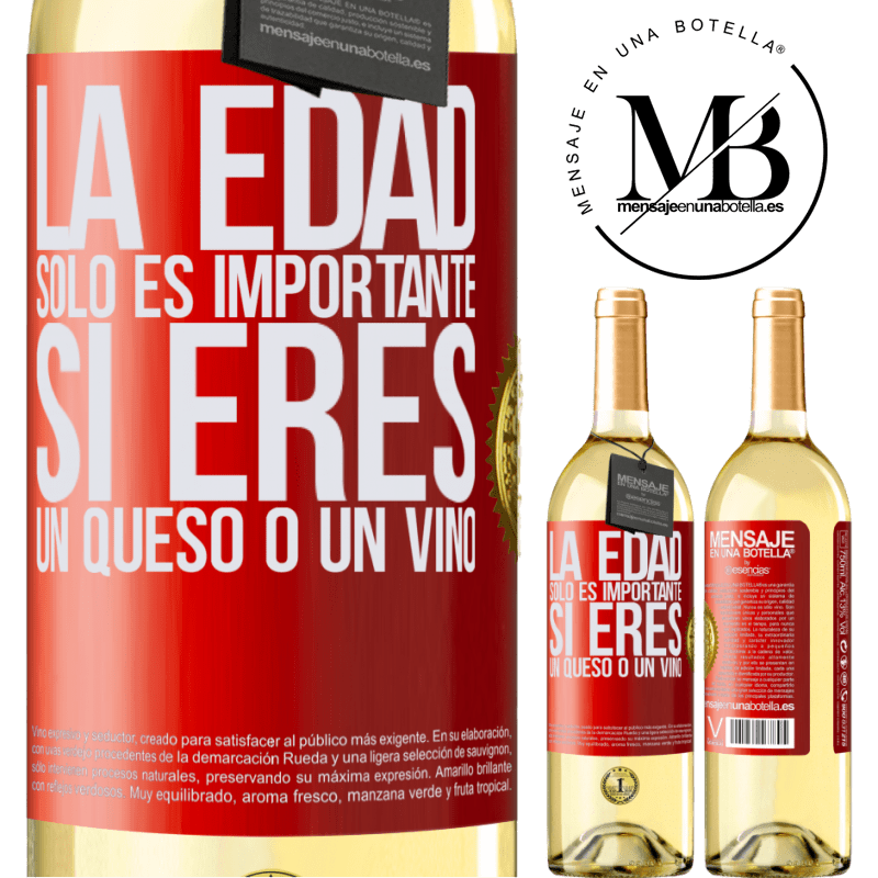29,95 € Envío gratis | Vino Blanco Edición WHITE La edad solo es importante si eres un queso o un vino Etiqueta Roja. Etiqueta personalizable Vino joven Cosecha 2025 Verdejo