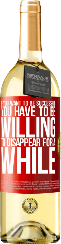 «If you want to be successful you have to be willing to disappear for a while» WHITE Edition