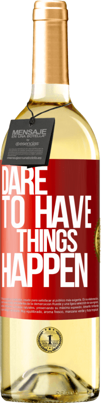 29,95 € | Белое вино Издание WHITE Dare to have things happen Красная метка. Настраиваемая этикетка Молодое вино Урожай 2024 Verdejo