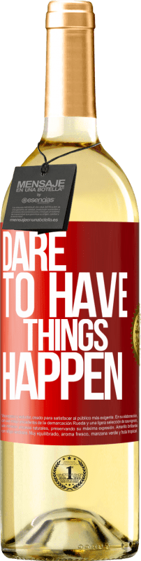 29,95 € Бесплатная доставка | Белое вино Издание WHITE Dare to have things happen Красная метка. Настраиваемая этикетка Молодое вино Урожай 2025 Verdejo