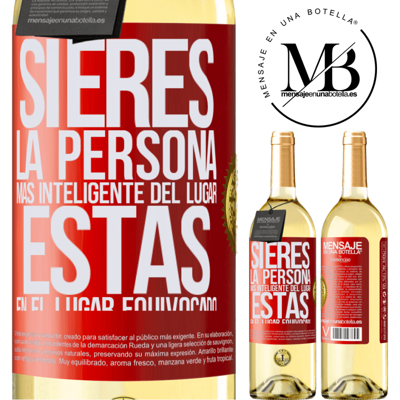 29,95 € Envío gratis | Vino Blanco Edición WHITE Si eres la persona más inteligente del lugar, estás en el lugar equivocado Etiqueta Roja. Etiqueta personalizable Vino joven Cosecha 2024 Verdejo