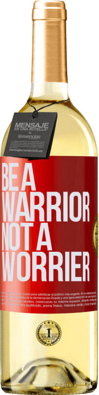 29,95 € | Weißwein WHITE Ausgabe Be a warrior, not a worrier Rote Markierung. Anpassbares Etikett Junger Wein Ernte 2024 Verdejo