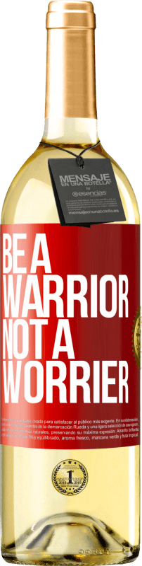 29,95 € | Vino bianco Edizione WHITE Be a warrior, not a worrier Etichetta Rossa. Etichetta personalizzabile Vino giovane Raccogliere 2024 Verdejo