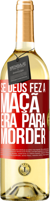 29,95 € Envio grátis | Vinho branco Edição WHITE Se Deus fez a maçã era para morder Etiqueta Vermelha. Etiqueta personalizável Vinho jovem Colheita 2024 Verdejo