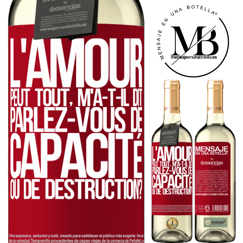«L'amour est capable de tout, m'a-t-il dit. Parlez-vous de capacité ou de destruction?» Édition WHITE