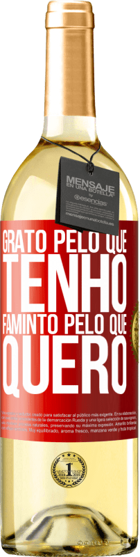 29,95 € | Vinho branco Edição WHITE Grato pelo que tenho, faminto pelo que quero Etiqueta Vermelha. Etiqueta personalizável Vinho jovem Colheita 2024 Verdejo