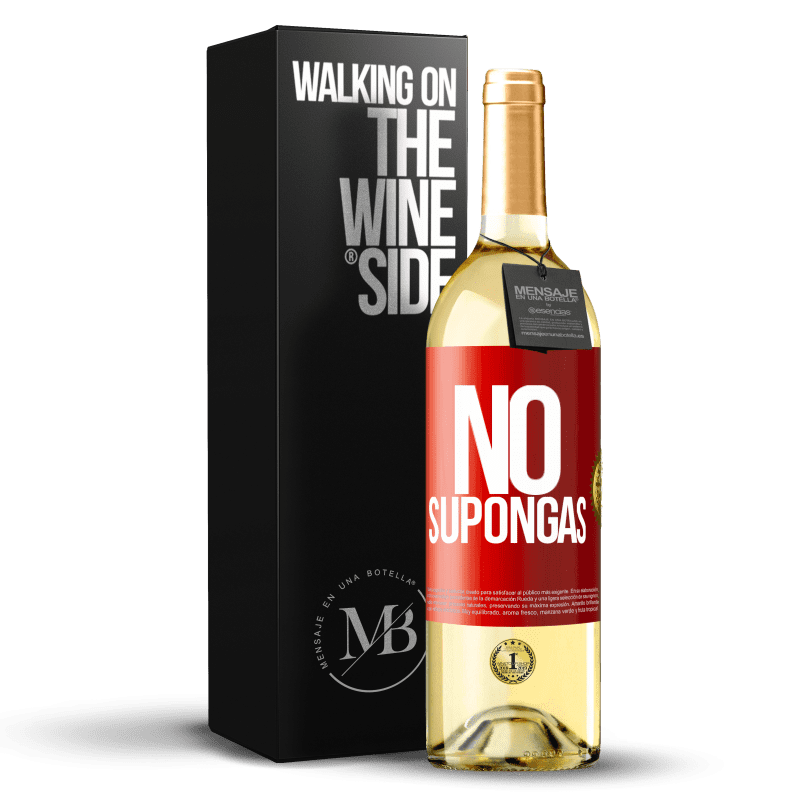 29,95 € Envío gratis | Vino Blanco Edición WHITE No supongas Etiqueta Roja. Etiqueta personalizable Vino joven Cosecha 2024 Verdejo