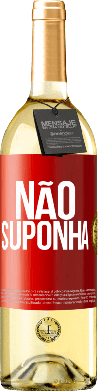 29,95 € | Vinho branco Edição WHITE Não suponha Etiqueta Vermelha. Etiqueta personalizável Vinho jovem Colheita 2024 Verdejo