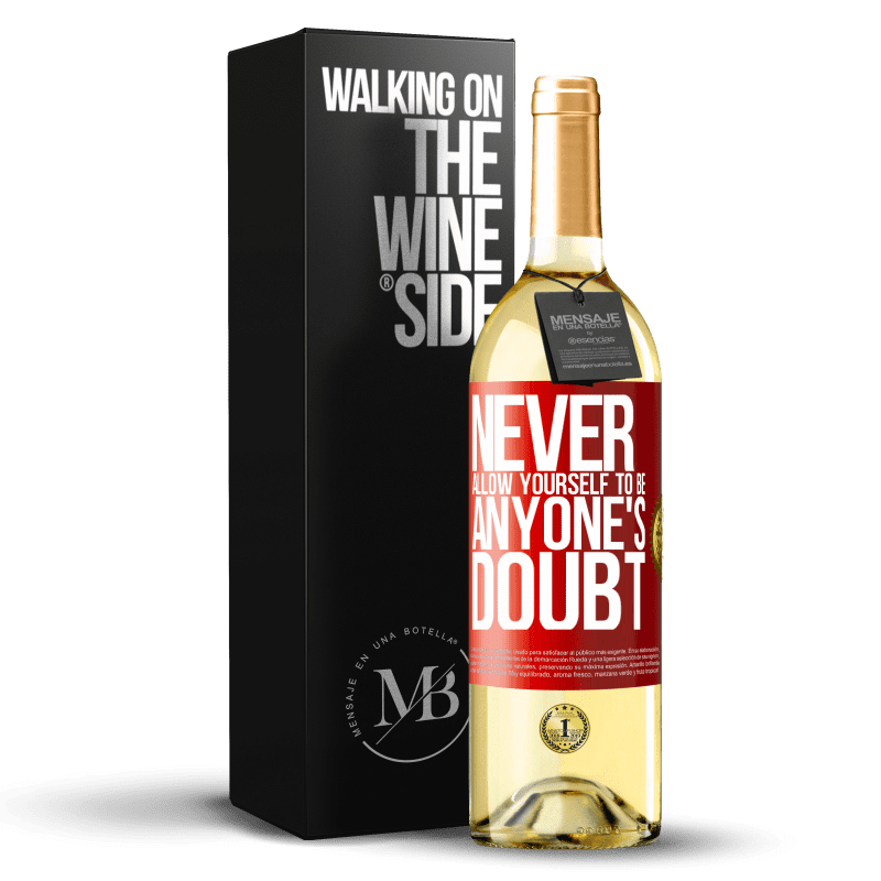 29,95 € Free Shipping | White Wine WHITE Edition Never allow yourself to be anyone's doubt Red Label. Customizable label Young wine Harvest 2023 Verdejo
