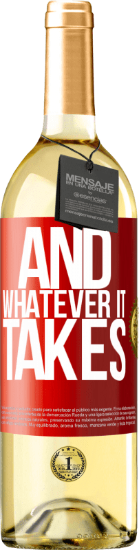 29,95 € Free Shipping | White Wine WHITE Edition And whatever it takes Red Label. Customizable label Young wine Harvest 2022 Verdejo