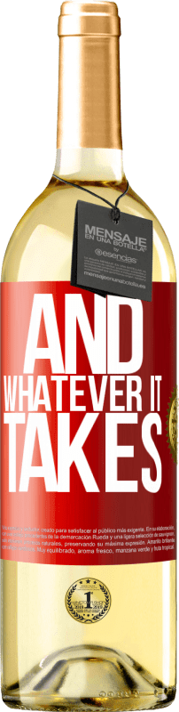 29,95 € | White Wine WHITE Edition And whatever it takes Red Label. Customizable label Young wine Harvest 2024 Verdejo