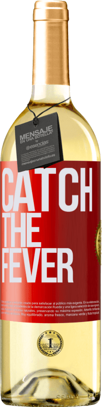 29,95 € | Vino Blanco Edición WHITE Catch the fever Etiqueta Roja. Etiqueta personalizable Vino joven Cosecha 2024 Verdejo