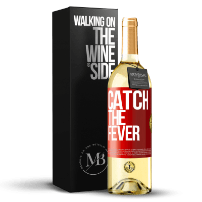 «Catch the fever» Edición WHITE
