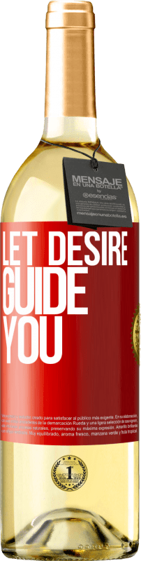 29,95 € | White Wine WHITE Edition Let desire guide you Red Label. Customizable label Young wine Harvest 2023 Verdejo