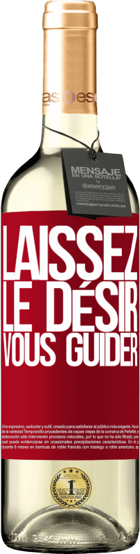 29,95 € | Vin blanc Édition WHITE Laissez le désir vous guider Étiquette Rouge. Étiquette personnalisable Vin jeune Récolte 2024 Verdejo