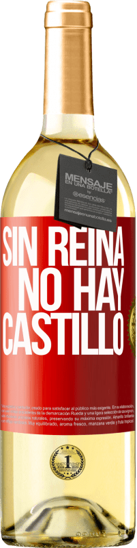 29,95 € | Vino Blanco Edición WHITE Sin reina, no hay castillo Etiqueta Roja. Etiqueta personalizable Vino joven Cosecha 2024 Verdejo