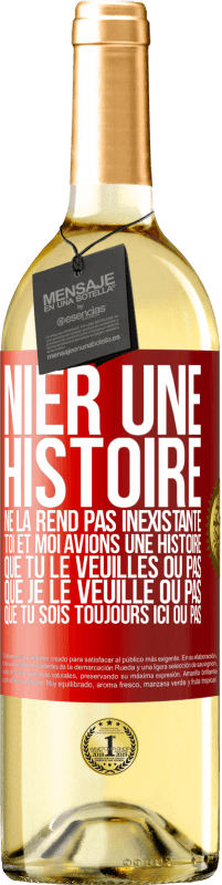 «Nier une histoire ne la rend pas inexistante. Toi et moi avions une histoire. Que tu le veuilles ou pas. Que je le veuille ou pa» Édition WHITE