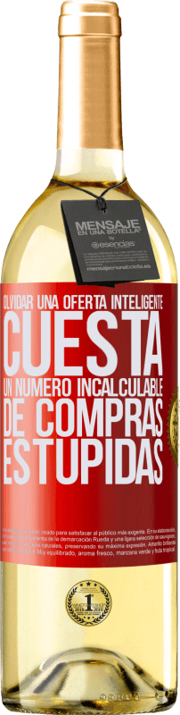 29,95 € Envío gratis | Vino Blanco Edición WHITE Olvidar una oferta inteligente cuesta un número incalculable de compras estúpidas Etiqueta Roja. Etiqueta personalizable Vino joven Cosecha 2025 Verdejo
