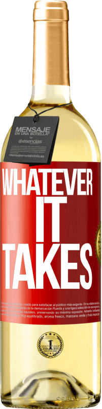29,95 € Envío gratis | Vino Blanco Edición WHITE Whatever it takes Etiqueta Roja. Etiqueta personalizable Vino joven Cosecha 2025 Verdejo