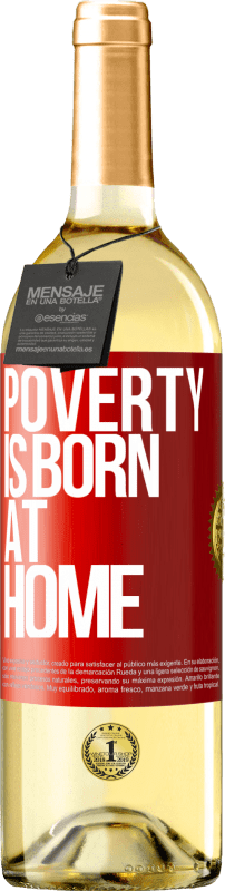 29,95 € | Белое вино Издание WHITE Бедность рождается дома Красная метка. Настраиваемая этикетка Молодое вино Урожай 2023 Verdejo