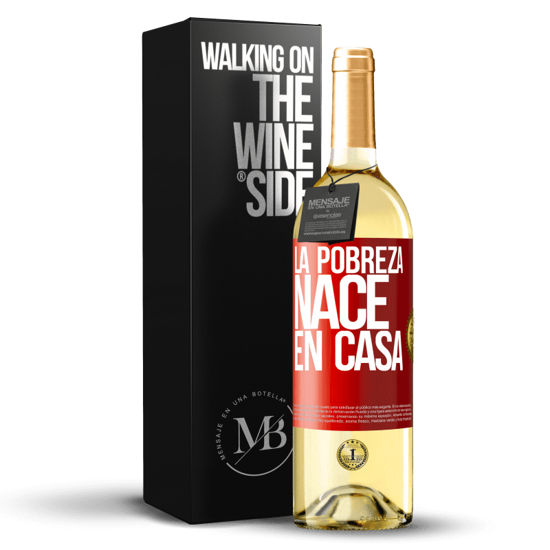 29,95 € Envoi gratuit | Vin blanc Édition WHITE La pauvreté naît à la maison Étiquette Rouge. Étiquette personnalisable Vin jeune Récolte 2022 Verdejo