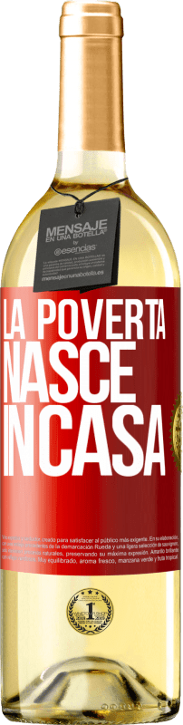 29,95 € | Vino bianco Edizione WHITE La povertà nasce in casa Etichetta Rossa. Etichetta personalizzabile Vino giovane Raccogliere 2023 Verdejo