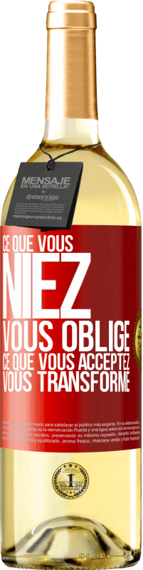 29,95 € | Vin blanc Édition WHITE Ce que vous niez, vous oblige. Ce que vous acceptez, vous transforme Étiquette Rouge. Étiquette personnalisable Vin jeune Récolte 2024 Verdejo