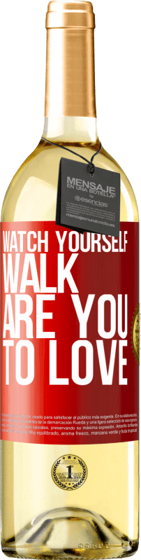 29,95 € | 白ワイン WHITEエディション 自分が歩くのを見てください。愛してる？ 赤いタグ. カスタマイズ可能なラベル 若いワイン 収穫 2023 Verdejo