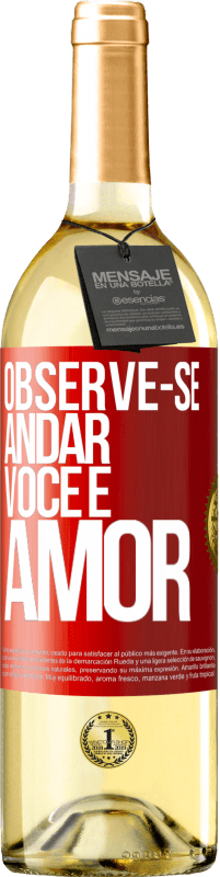 29,95 € | Vinho branco Edição WHITE Observe-se andar. Você é amor Etiqueta Vermelha. Etiqueta personalizável Vinho jovem Colheita 2024 Verdejo