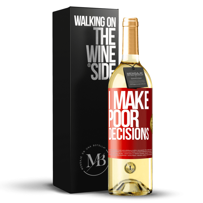 29,95 € Бесплатная доставка | Белое вино Издание WHITE I make poor decisions Красная метка. Настраиваемая этикетка Молодое вино Урожай 2024 Verdejo