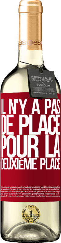 29,95 € Envoi gratuit | Vin blanc Édition WHITE Il n'y a pas de place pour la deuxième place Étiquette Rouge. Étiquette personnalisable Vin jeune Récolte 2025 Verdejo