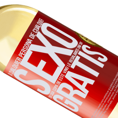 Expresiones Únicas y Personales. «A cualquier persona de cualquier SEXO con cada copa de este vino le regalamos una tapa GRATIS» Edición WHITE