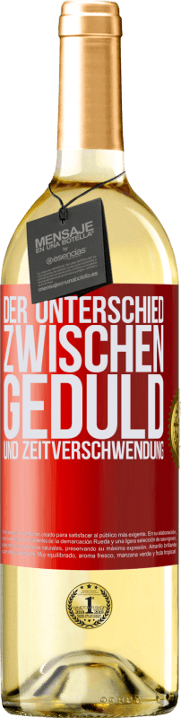 29,95 € Kostenloser Versand | Weißwein WHITE Ausgabe Der Unterschied zwischen Geduld und Zeitverschwendung Rote Markierung. Anpassbares Etikett Junger Wein Ernte 2025 Verdejo