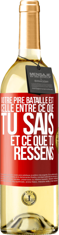 29,95 € Envoi gratuit | Vin blanc Édition WHITE Votre pire bataille est celle entre ce que tu sais et ce que tu ressens Étiquette Rouge. Étiquette personnalisable Vin jeune Récolte 2025 Verdejo
