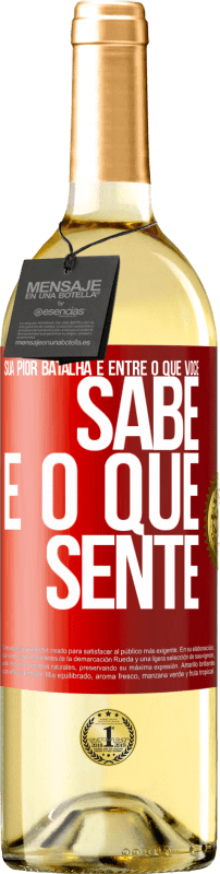 29,95 € | Vinho branco Edição WHITE Sua pior batalha é entre o que você sabe e o que sente Etiqueta Vermelha. Etiqueta personalizável Vinho jovem Colheita 2024 Verdejo