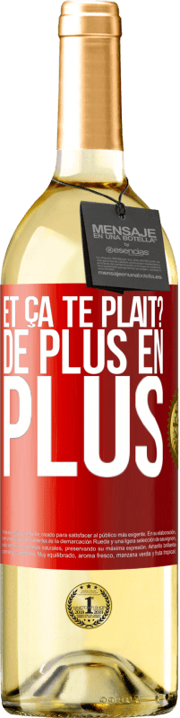 29,95 € | Vin blanc Édition WHITE Et ça te plaît? De plus en plus Étiquette Rouge. Étiquette personnalisable Vin jeune Récolte 2024 Verdejo