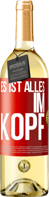 29,95 € | Weißwein WHITE Ausgabe Es ist alles im Kopf Rote Markierung. Anpassbares Etikett Junger Wein Ernte 2024 Verdejo