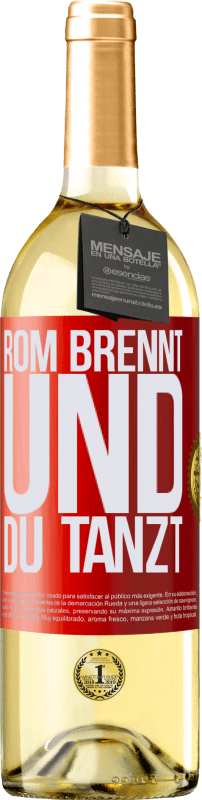 29,95 € | Weißwein WHITE Ausgabe Rom brennt und du tanzt Rote Markierung. Anpassbares Etikett Junger Wein Ernte 2025 Verdejo