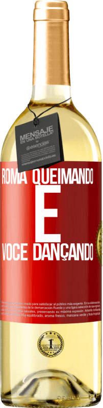 29,95 € | Vinho branco Edição WHITE Roma queimando e você dançando Etiqueta Vermelha. Etiqueta personalizável Vinho jovem Colheita 2024 Verdejo