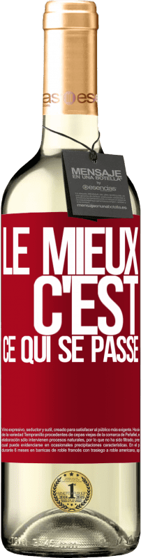 29,95 € | Vin blanc Édition WHITE Le mieux c'est ce qui se passe Étiquette Rouge. Étiquette personnalisable Vin jeune Récolte 2024 Verdejo