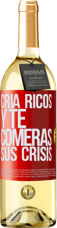 29,95 € | Vino Blanco Edición WHITE Cría ricos y te comerás sus crisis Etiqueta Roja. Etiqueta personalizable Vino joven Cosecha 2023 Verdejo