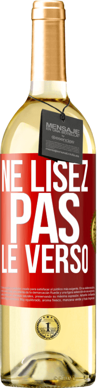 29,95 € | Vin blanc Édition WHITE Ne lisez pas le verso Étiquette Rouge. Étiquette personnalisable Vin jeune Récolte 2023 Verdejo