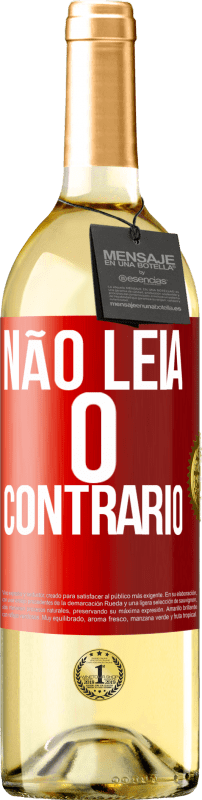 29,95 € | Vinho branco Edição WHITE Não leia o contrário Etiqueta Vermelha. Etiqueta personalizável Vinho jovem Colheita 2024 Verdejo