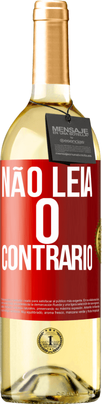 29,95 € | Vinho branco Edição WHITE Não leia o contrário Etiqueta Vermelha. Etiqueta personalizável Vinho jovem Colheita 2025 Verdejo
