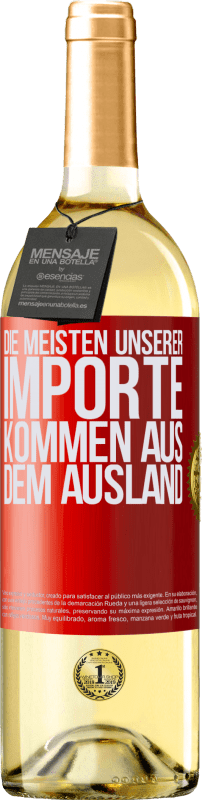 29,95 € | Weißwein WHITE Ausgabe Die meisten unserer Importe kommen aus dem Ausland Rote Markierung. Anpassbares Etikett Junger Wein Ernte 2023 Verdejo