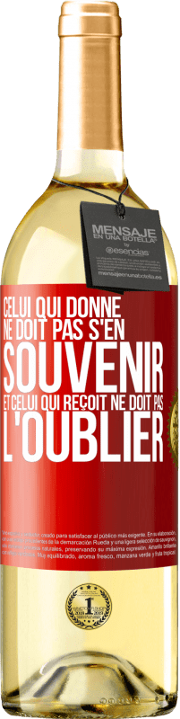 29,95 € Envoi gratuit | Vin blanc Édition WHITE Celui qui donne ne doit pas s'en souvenir et celui qui reçoit ne doit pas l'oublier Étiquette Rouge. Étiquette personnalisable Vin jeune Récolte 2025 Verdejo